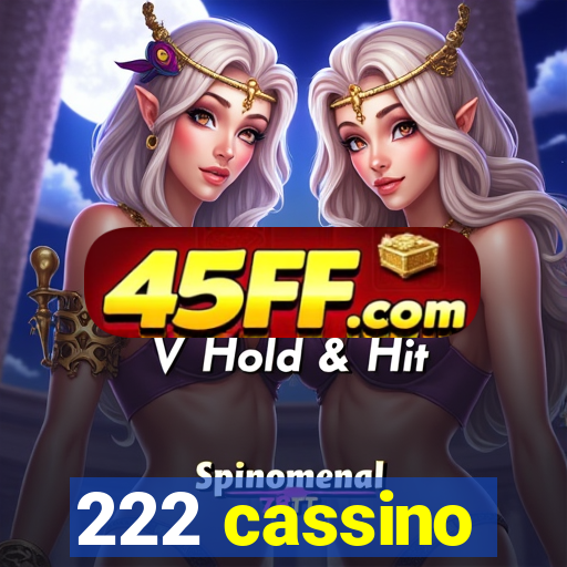 222 cassino